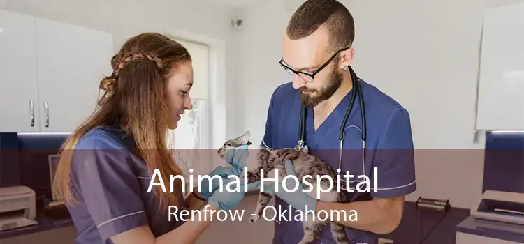 Animal Hospital Renfrow - Oklahoma